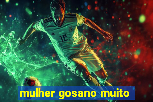 mulher gosano muito
